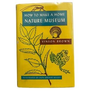 How To Make A Home Nature Museum Vinson Brown 1954 Hardcover Book Vintage MCM